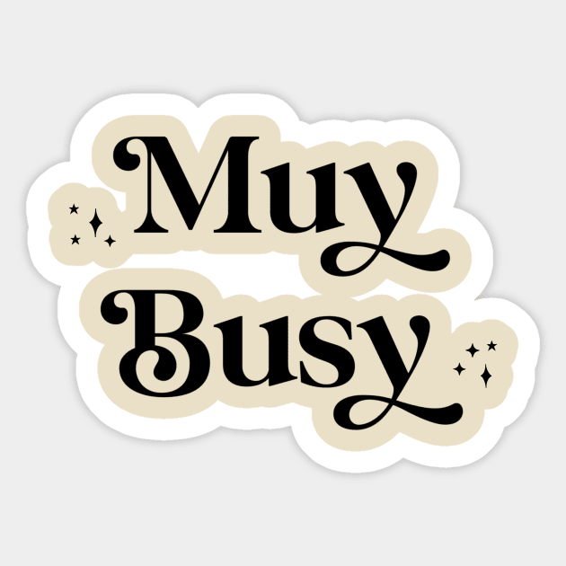 Muy Busy Sticker by The Mindful Maestra